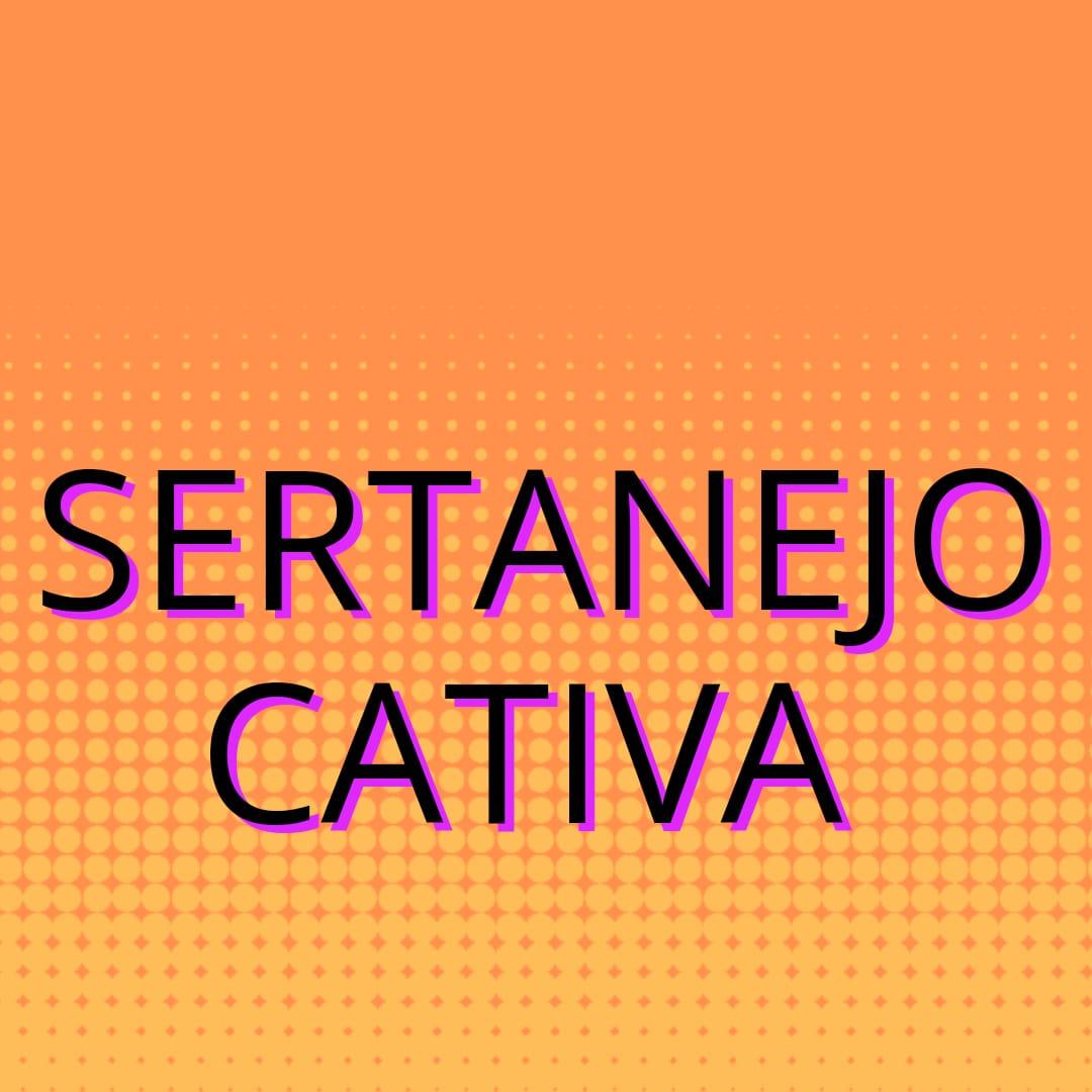 SERTANEJO CATIVA